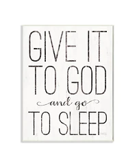 Stupell Industries Give It to God and Go to Sleep Black and White Wood Look Sign, 10" L x 15" H