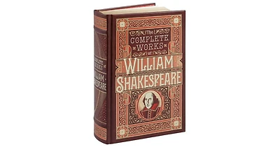 The Complete Works of William Shakespeare (Barnes & Noble Collectible Editions) by William Shakespeare