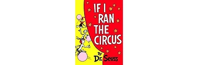 If I Ran the Circus by Dr. Seuss