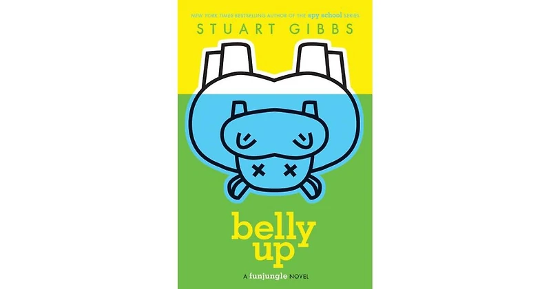 Belly Up (FunJungle Series #1) by Stuart Gibbs
