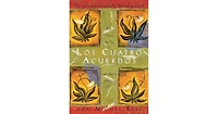 Los Cuatro Acuerdos: Una Guia Practica Para La Libertad Personal (The Four Agreements: A Practical Guide to Personal Freedom) by Don Miguel Ruiz