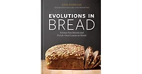 Evolutions in Bread: Artisan Pan Breads and Dutch-Oven Loaves at Home [A baking book] by Ken Forkish