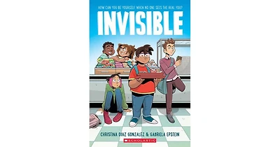 Invisible: A Graphic Novel by Christina Diaz Gonzalez