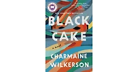 Black Cake: A Novel by Charmaine Wilkerson
