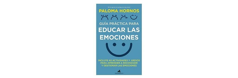 GuA­a prActica para educar las emociones by MarA­a de la Paloma Hornos Redondo