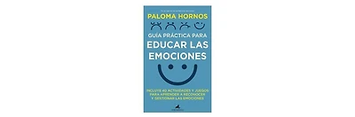 GuA­a prActica para educar las emociones by MarA­a de la Paloma Hornos Redondo