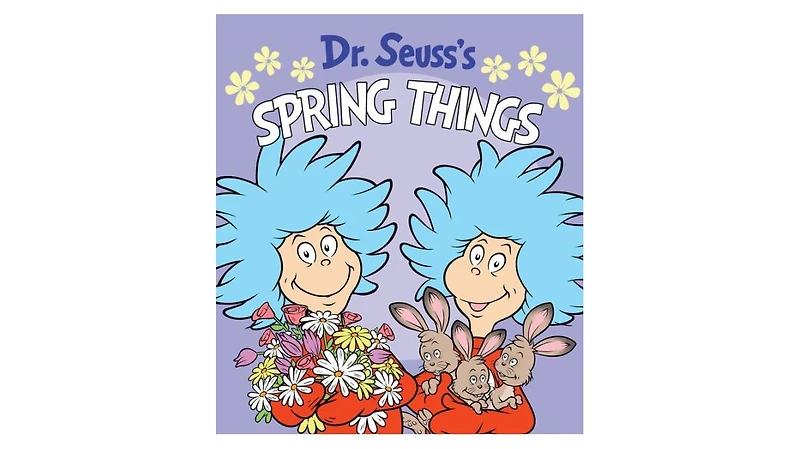 Dr. Seuss's Spring Things by Dr. Seuss