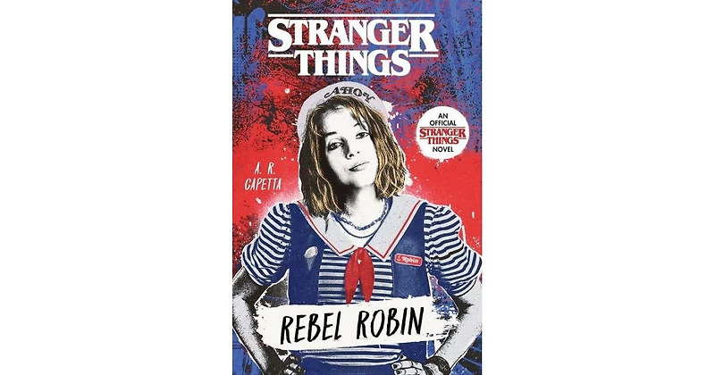 Stranger Things: Rebel Robin by A. R. Capetta