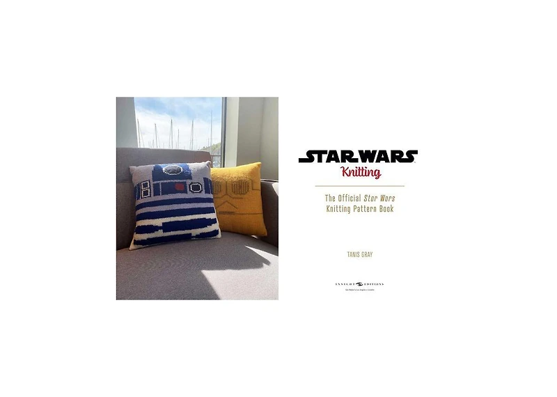 Star Wars- Knitting the Galaxy- The Official Star Wars Knitting Pattern Book by Tanis Gray