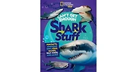 Can't Get Enough Shark Stuff- Fun Facts, Awesome Info, Cool Games, Silly Jokes, and More by Andrea Silen