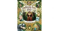 Endlessly Ever After- Pick Your Path to Countless Fairy Tale Endings by Laurel Snyder