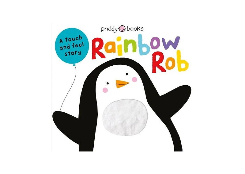 Touch Feel Picture Books- Rainbow Rob by Roger Priddy