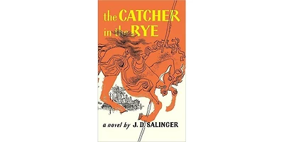 The Catcher in the Rye by J. D. Salinger