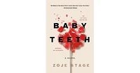 Baby Teeth- A Novel by Zoje Stage