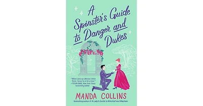 A Spinster's Guide to Danger and Dukes by Manda Collins