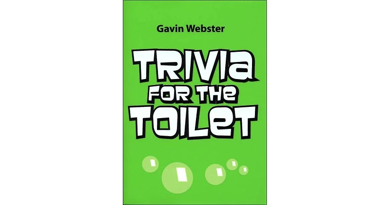 Trivia for the Toilet by Gavin Webster