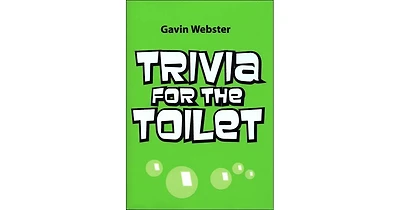 Trivia for the Toilet by Gavin Webster