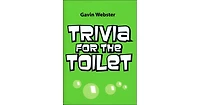 Trivia for the Toilet by Gavin Webster