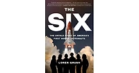 The Six- The Untold Story of America's First Women Astronauts by Loren Grush