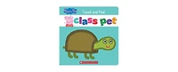 Class Pet (Peppa Pig)- A Touch-and-Feel Storybook by Eric Geron