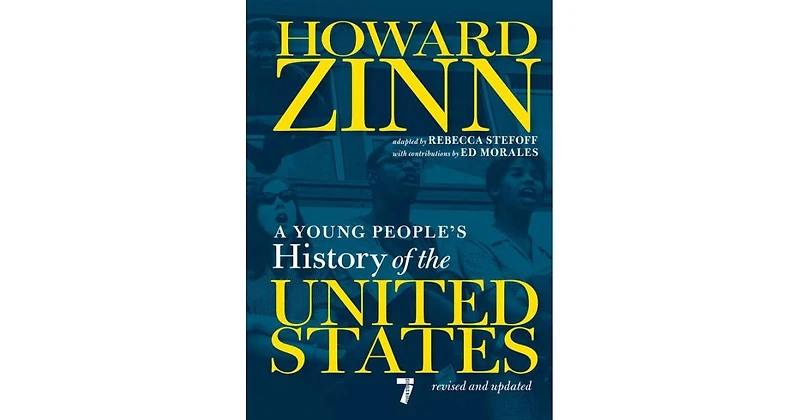 A Young People's History of the United States- Revised and Updated by Howard Zinn