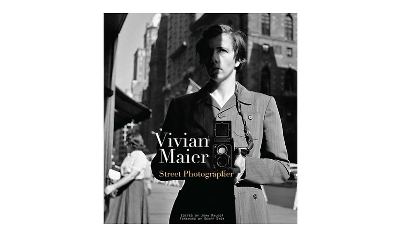 Vivian Maier- Street Photographer by Vivian Maier