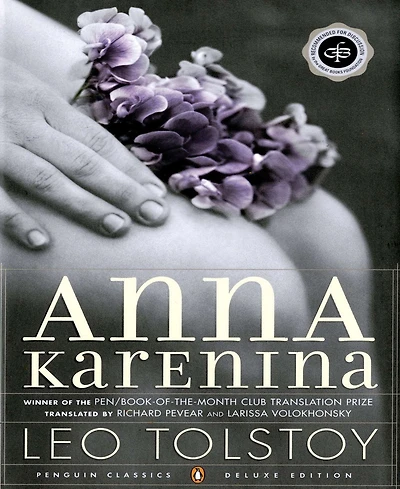 Anna Karenina (Pevear/Volokhonsky Translation) by Leo Tolstoy