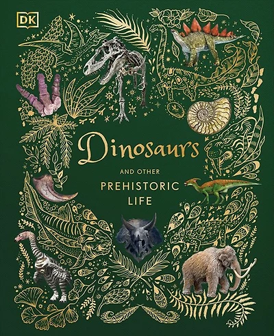 Dinosaurs and Other Prehistoric Life by Anusuya Chinsamy-Turan
