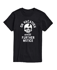 Aiewaves Men's Instant Message Vacation Until Further Notice Graphic T-Shirt