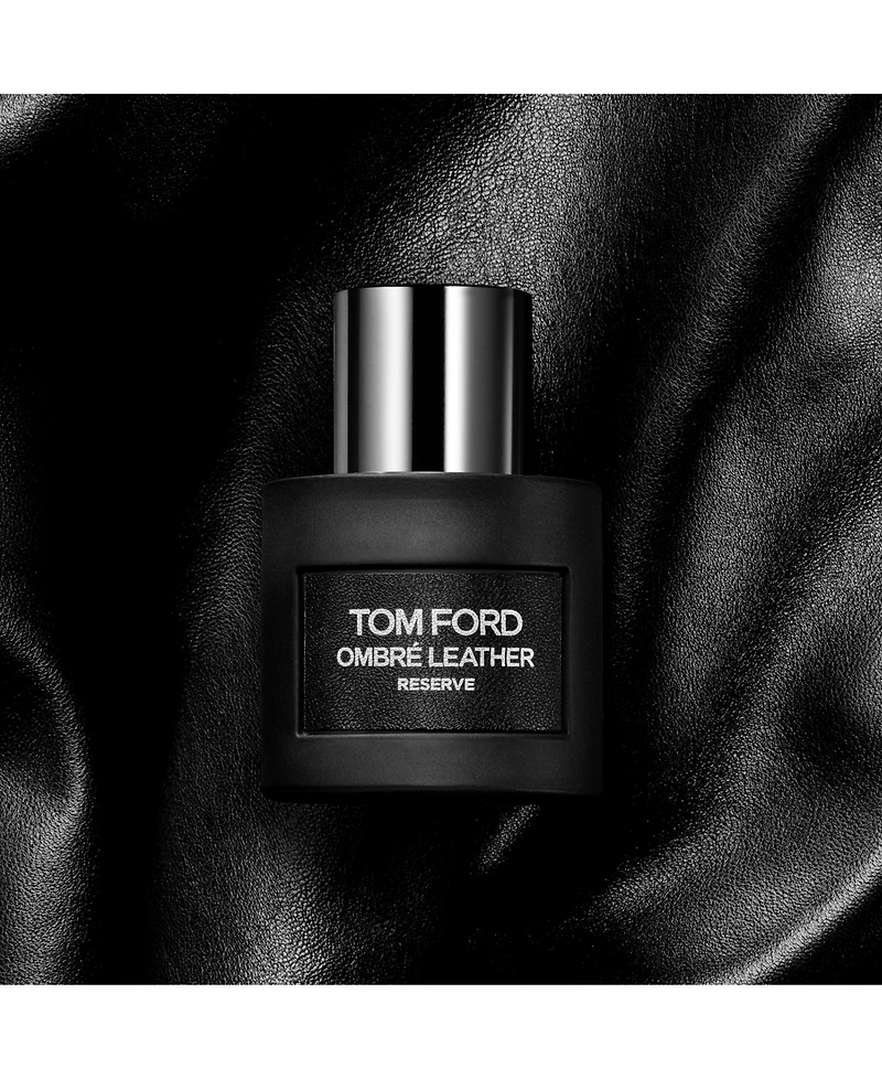 Tom Ford Ombre Leather Reserve Parfum Spray, 1.7 oz.