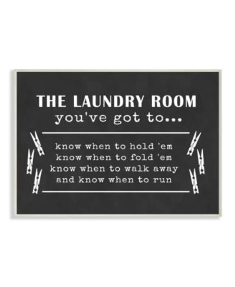 Stupell Industries Laundry Room Youve Got To Know Art Collection