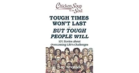Chicken Soup for the Soul - Tough Times Won't Last But Tough People Will