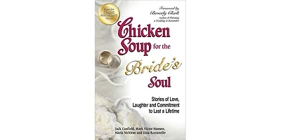 Chicken Soup for the Bride's Soul