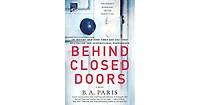 Behind Closed Doors by B.a. Paris