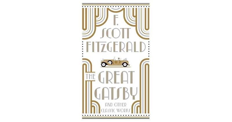 The Great Gatsby and Other Classic Works (Barnes & Noble Collectible Editions) by F. Scott Fitzgerald
