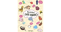 How to Draw Cute Animals by Angela Nguyen