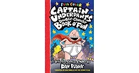 The Captain Underpants Double-Crunchy Book o' Fun: Color Edition (From the Creator of Dog Man) by Dav Pilkey