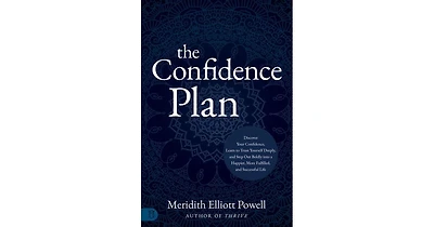 The Confidence Plan- A Guided Journal- Discover Your Confidence, Learn to Trust Yourself Deeply and Step Out Boldly into a Happier, More Fulfilled and