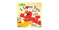 I Love You Just Like This! by Sesame Workshop