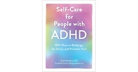 Self-Care for People With Adhd: 100+ Ways to Recharge, De-Stress, and Prioritize You! by Sasha Hamdani