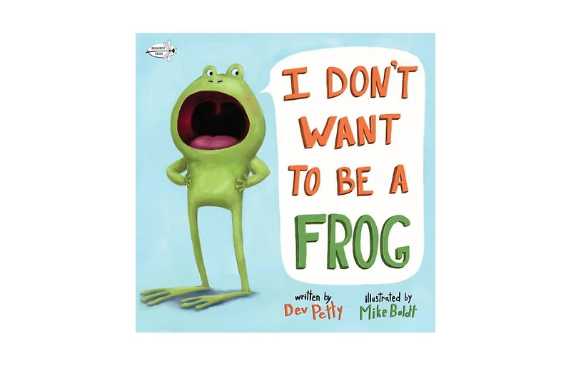 I Don't Want to Be a Frog by Dev Petty