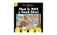 That Is Not a Good Idea! by Mo Willems