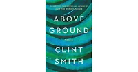 Above Ground by Clint Smith