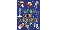 My First Big Book of Outer Space by Little Bee Books
