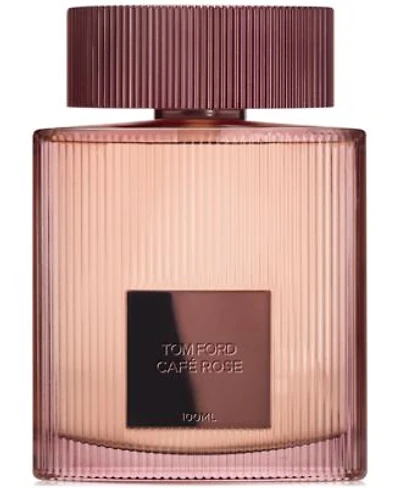 Tom Ford Cafe Rose Eau De Parfum Fragrance Collection