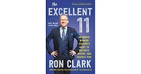 The Excellent 11- An Award-Winning Teacher's Guide to Motivate, Inspire, and Educate Kids by Ron Clark