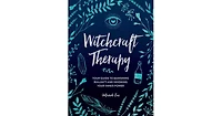 Witchcraft Therapy- Your Guide to Banishing Bullsh*t and Invoking Your Inner Power by Mandi Em