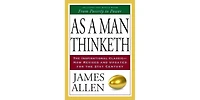 As a Man Thinketh by James Allen