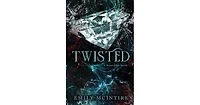 Twisted by Emily McIntire