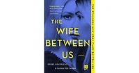 The Wife Between Us by Greer Hendricks